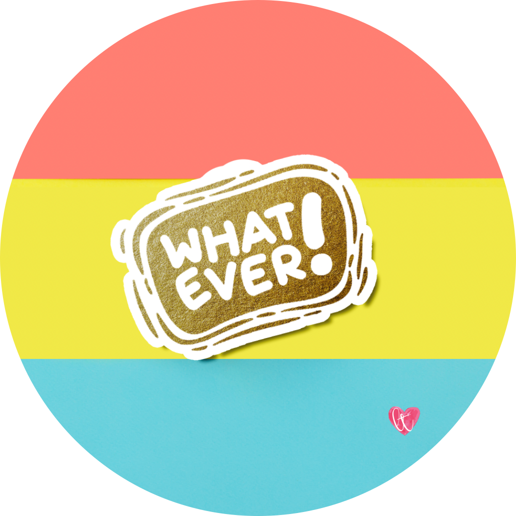 “Whatever” Foil Vinyl Sticker